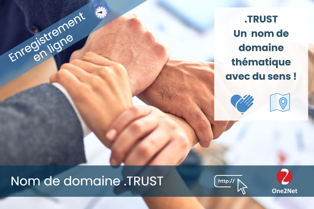 Nom de domaine .TRUST - One2Net